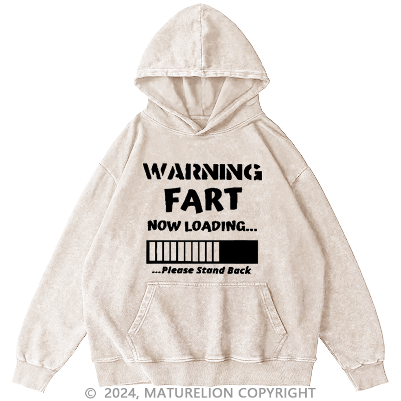 Maturelion Men's Hoodie Warning Fart Now Loading......Please Stand Back Custom Hoodie