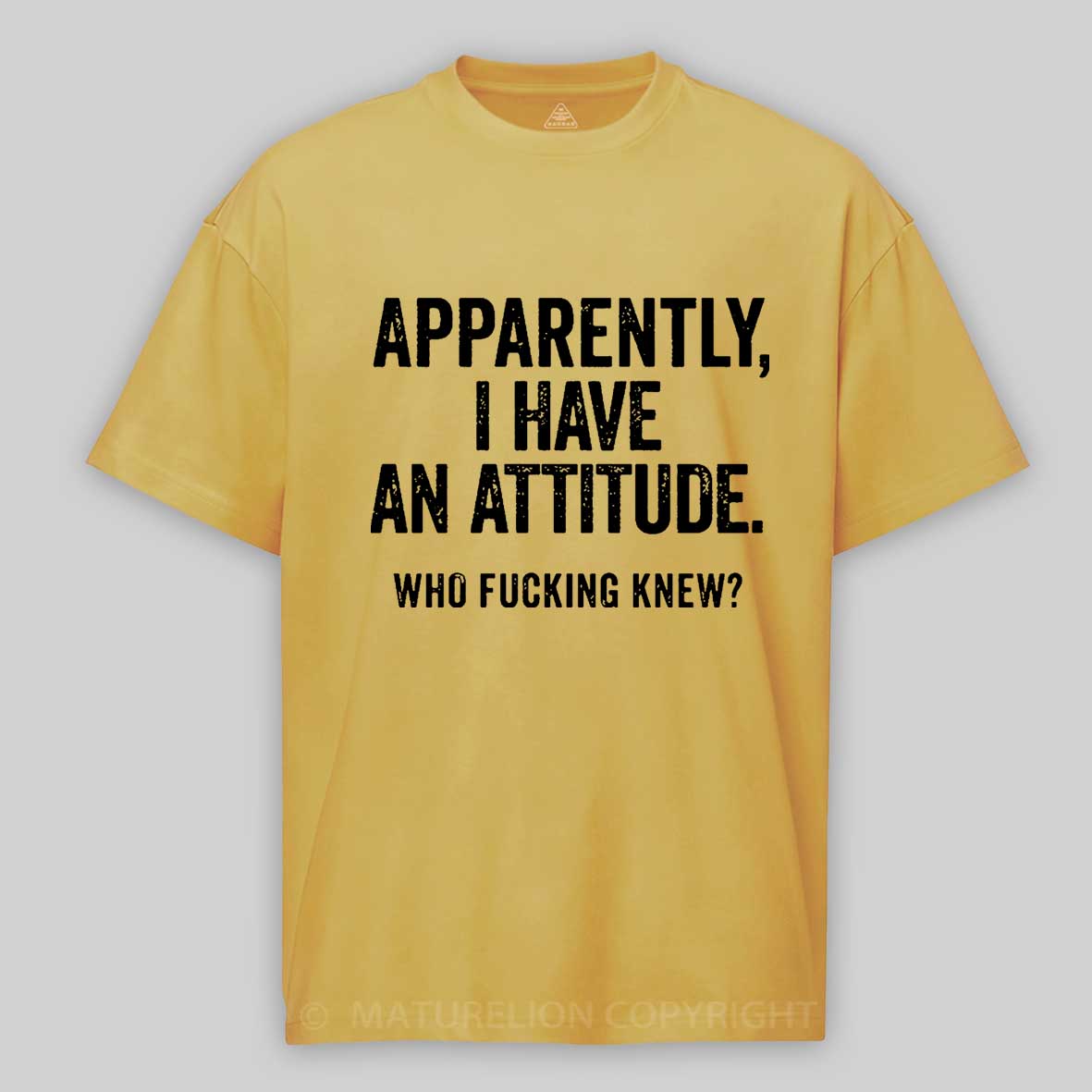 Apparently I Have An Attitude Who Fucking Knew Cotton T-shirt-Maturelion