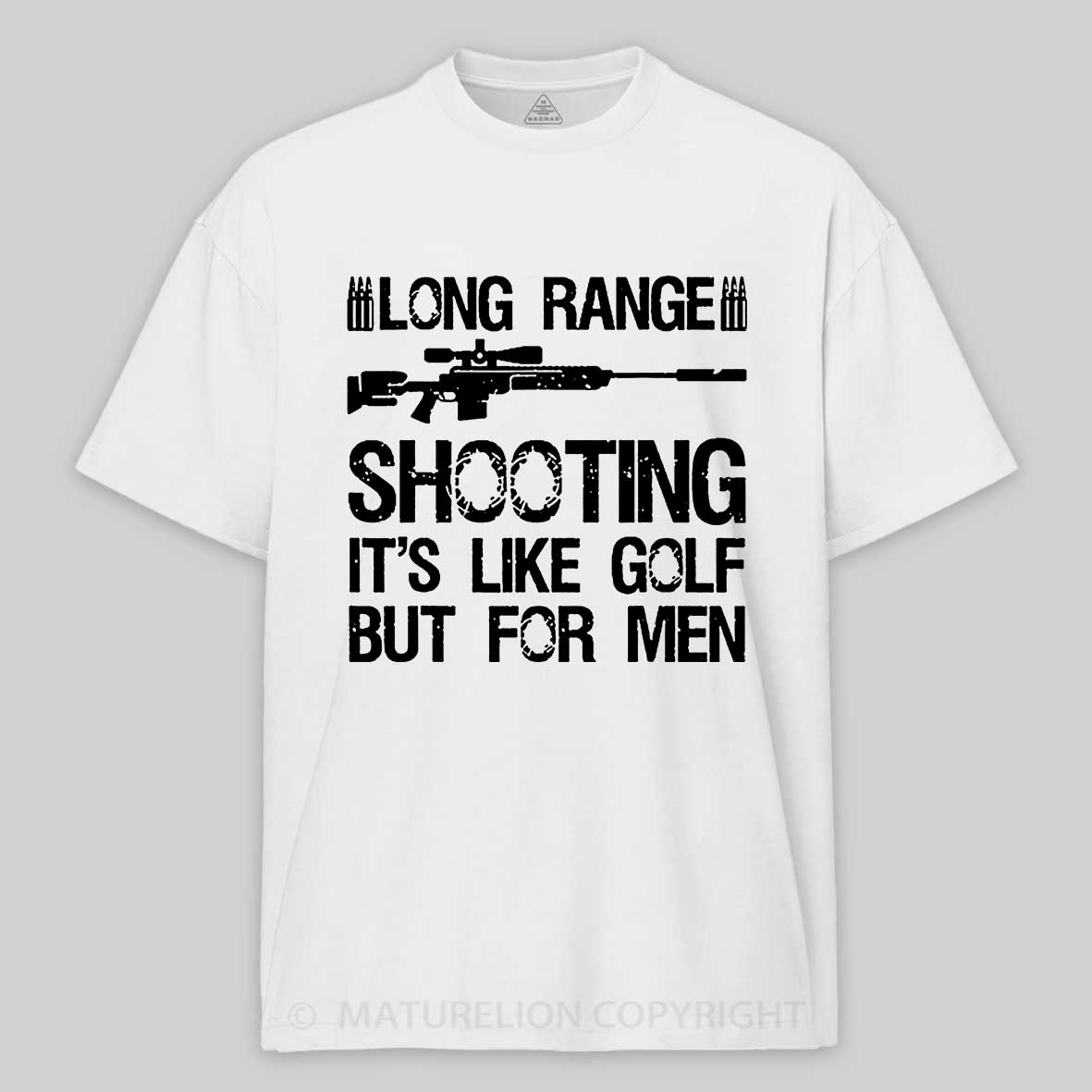 Maturelion Long Range Shooting It's Like Golf But For Men Unisex Cotton T-shirt -Maturelion