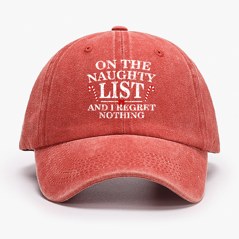 On The Naughty List And I Regret Nothing Funny Christmas Cap-Maturelion