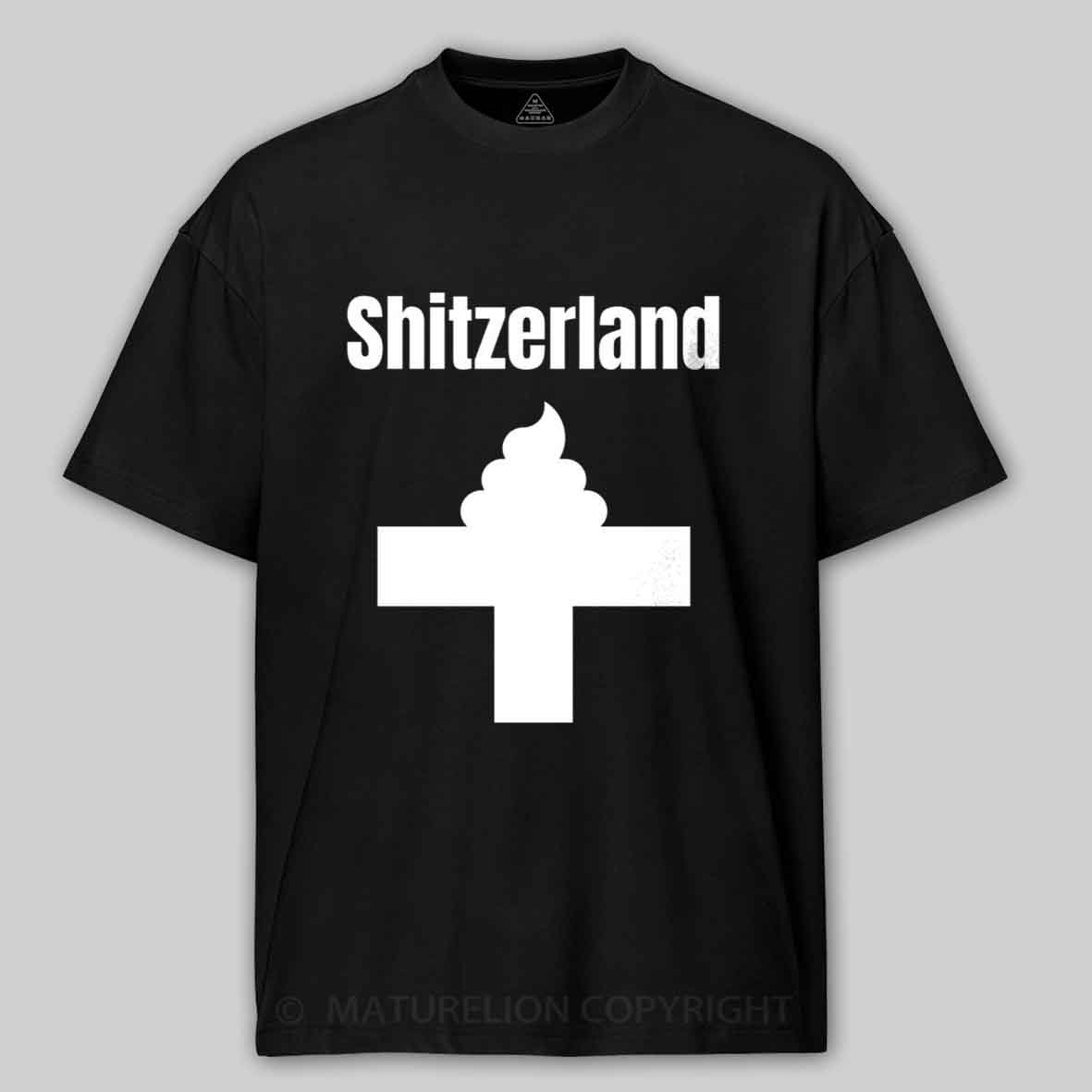 Maturelion Shitzerland Dad Joke Pun Cotton T-shirt
