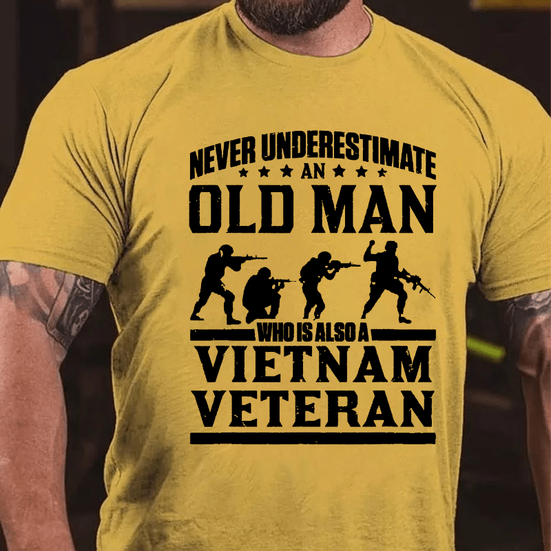Never Underestimate An Old Man Who Is Also A Vietnam Veteran Cotton T-shirt-Maturelion