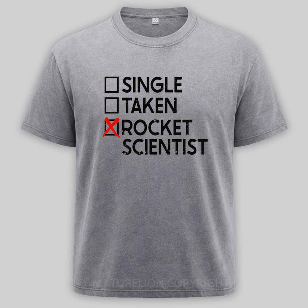 Maturelion Single Taken Rocket Scientist Washed T-shirt