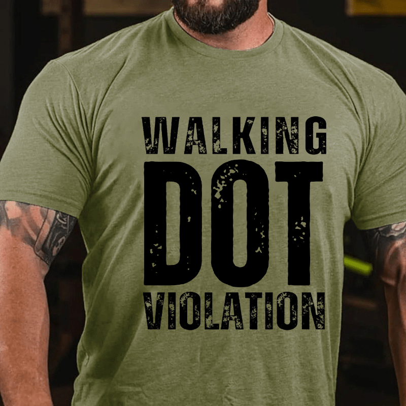 Walking DOT Violation Cotton T-shirt-Maturelion