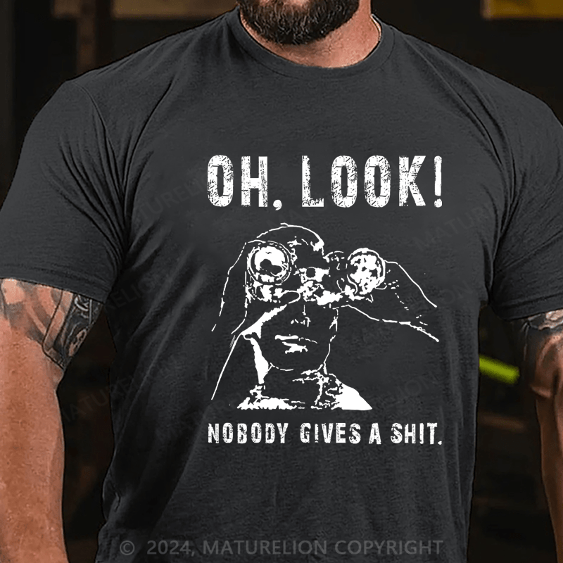 Maturelion OH LOOK! Nobody Gives A Shit Unisex Cotton T-shirt (Free Customization)-Maturelion