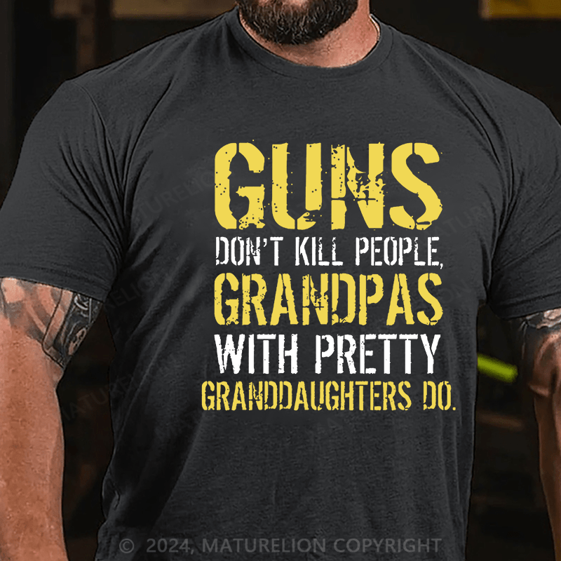 Maturelion Guns Don't Kill People Grandpas Do Cotton T-shirt (Free Customization)