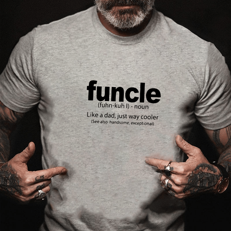 Funcle Better Than Dad Urban Dictionary Definition Cotton T-shirt-Maturelion