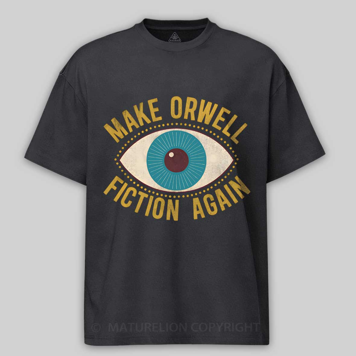 Maturelion Make Orwell Fiction Again Cotton T-shirt