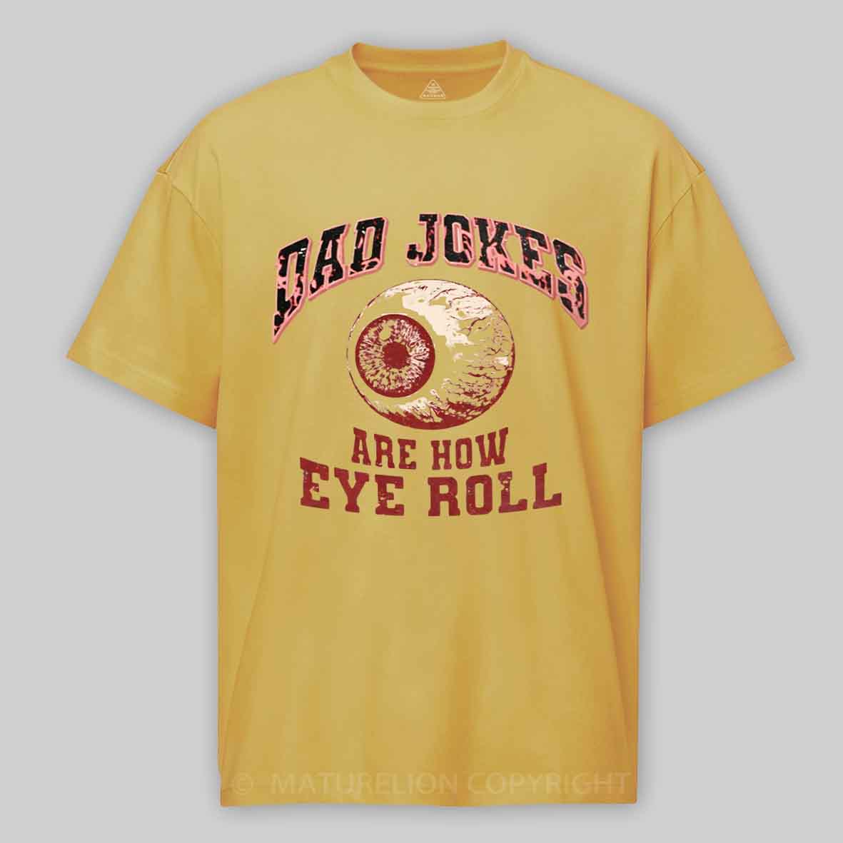 Maturelion Dad Jokes - Eye Roll Cotton T-shirt