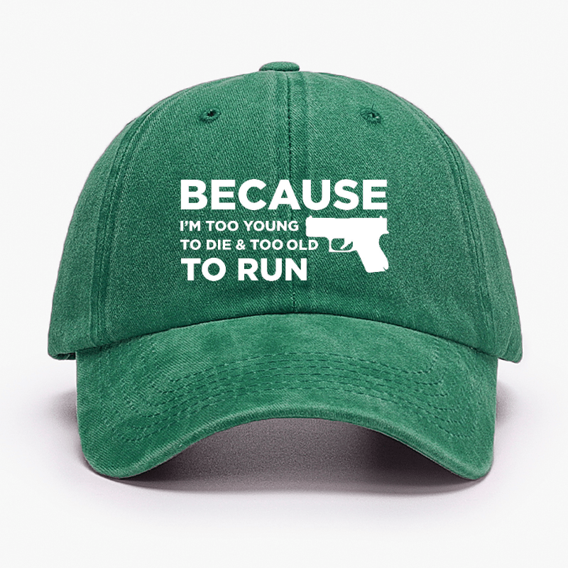 USA Because Im Too Young to Die Too Old to Run Cap-Maturelion