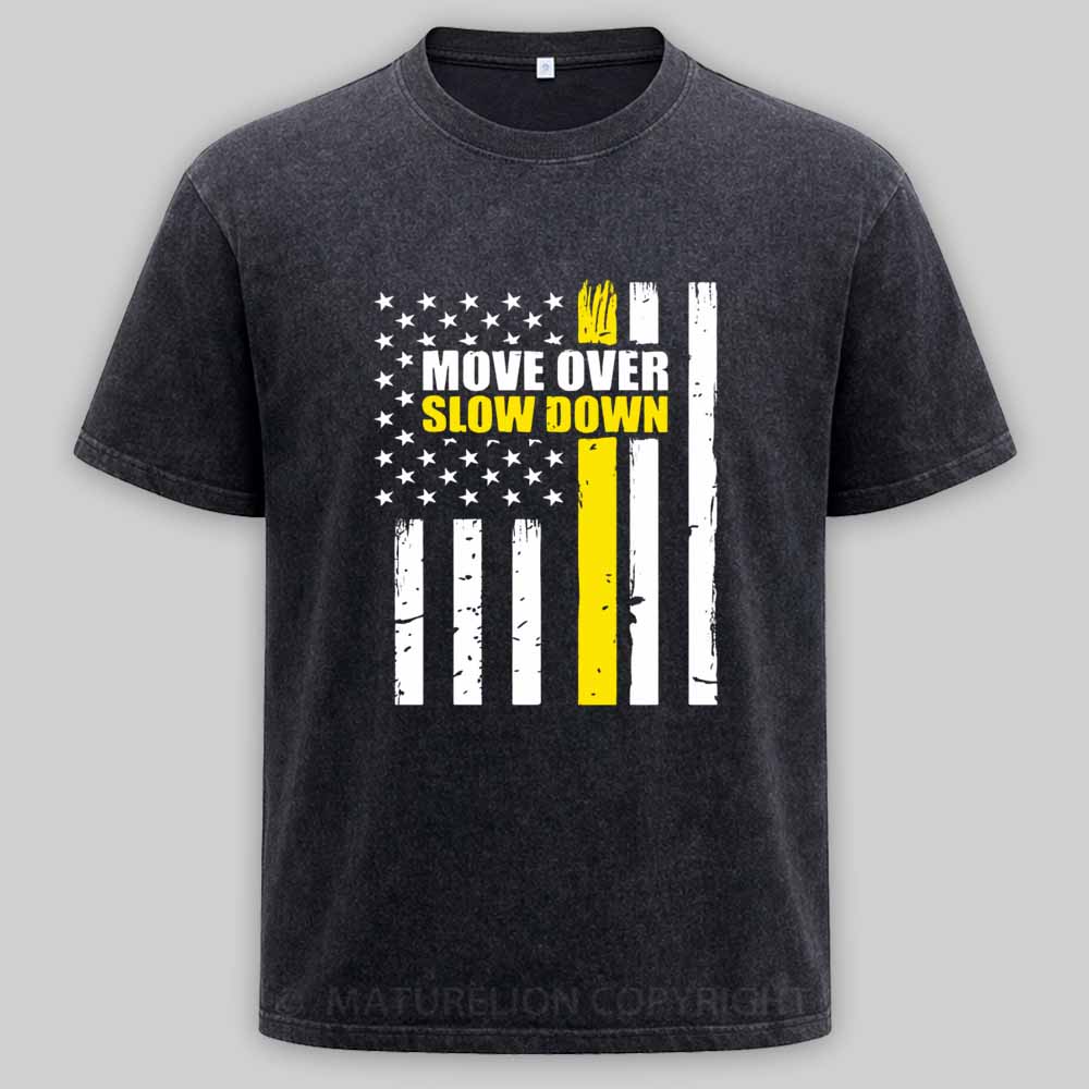 Maturelion Tow Truck Driver Move Over Slow Down Washed T-shirt