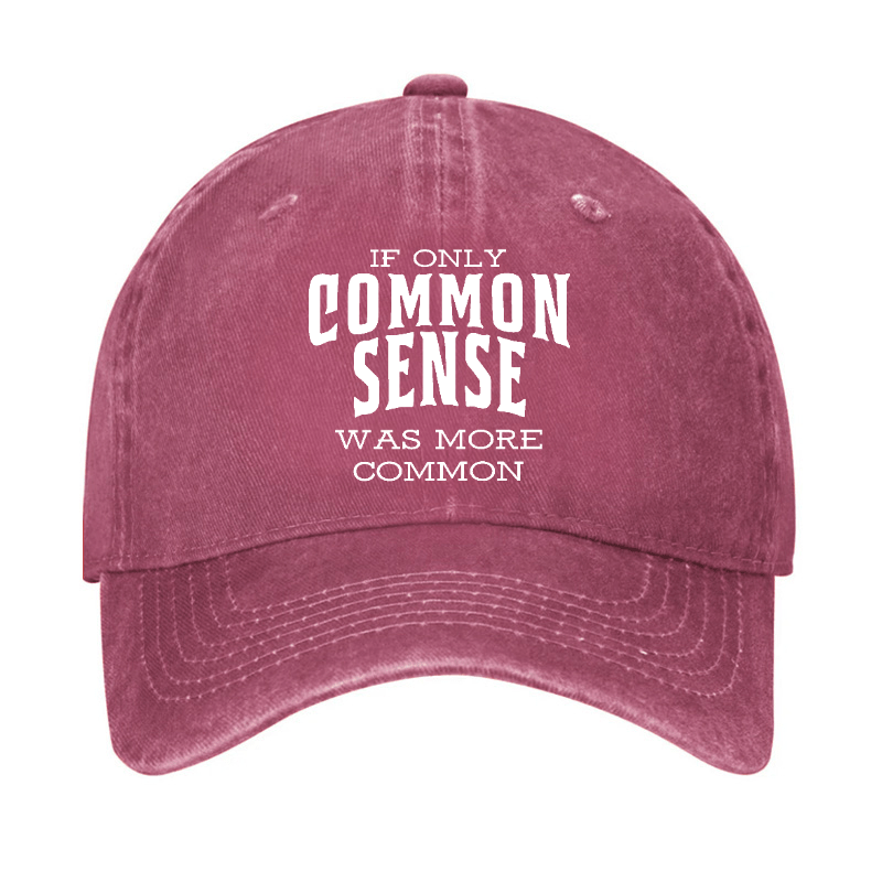If Only Common Sense Was More Common Cap-Maturelion