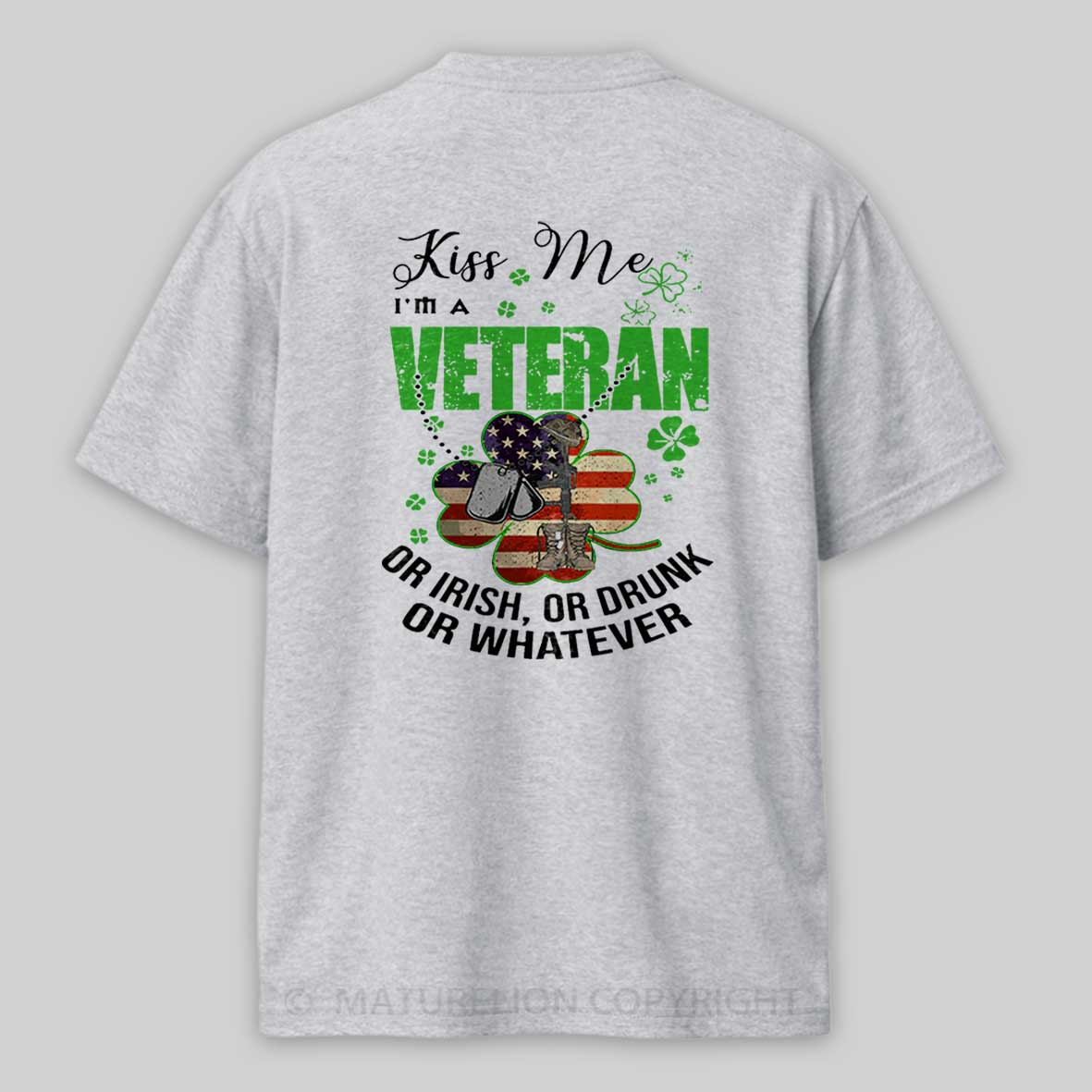 Maturelion St Patrick's T-shirt IM A Veteran Or Irish Or Drunk Or Whatever Patricks T-shirt