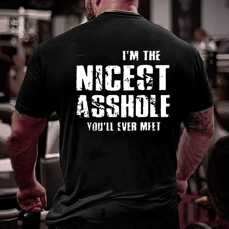 I'm The Nicest Asshole You'll Ever Meet Men's Cotton T-shirt-Maturelion