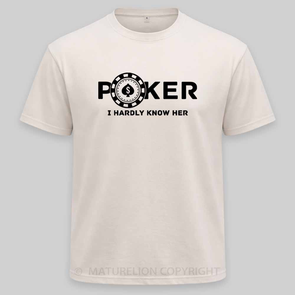 Maturelion Poker I Hardly Know Her Washed T-shirt