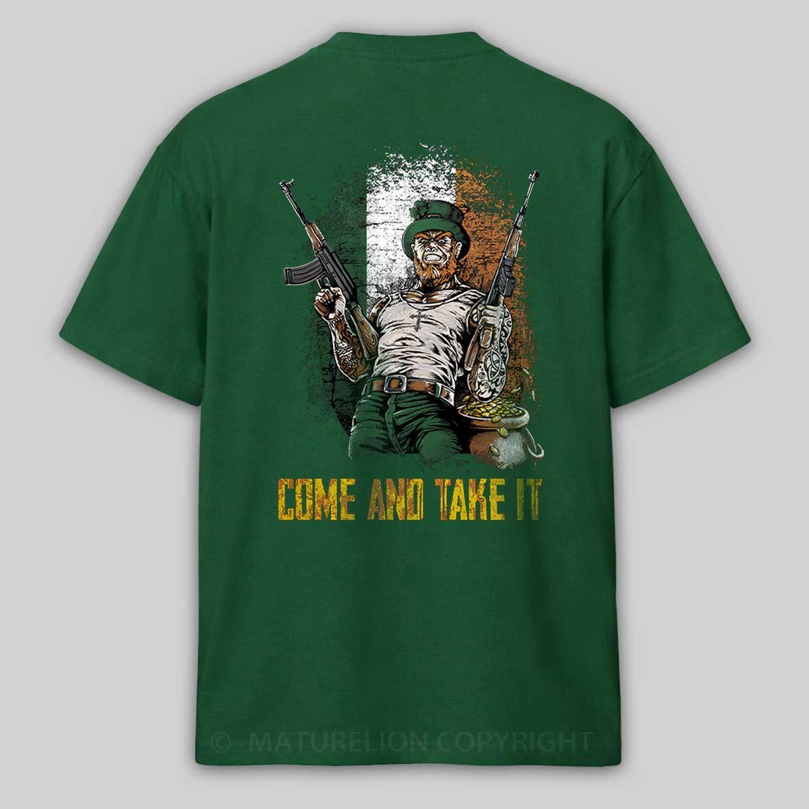 Maturelion St Patrick's T-shirt Irish Come And Take It T-shirt