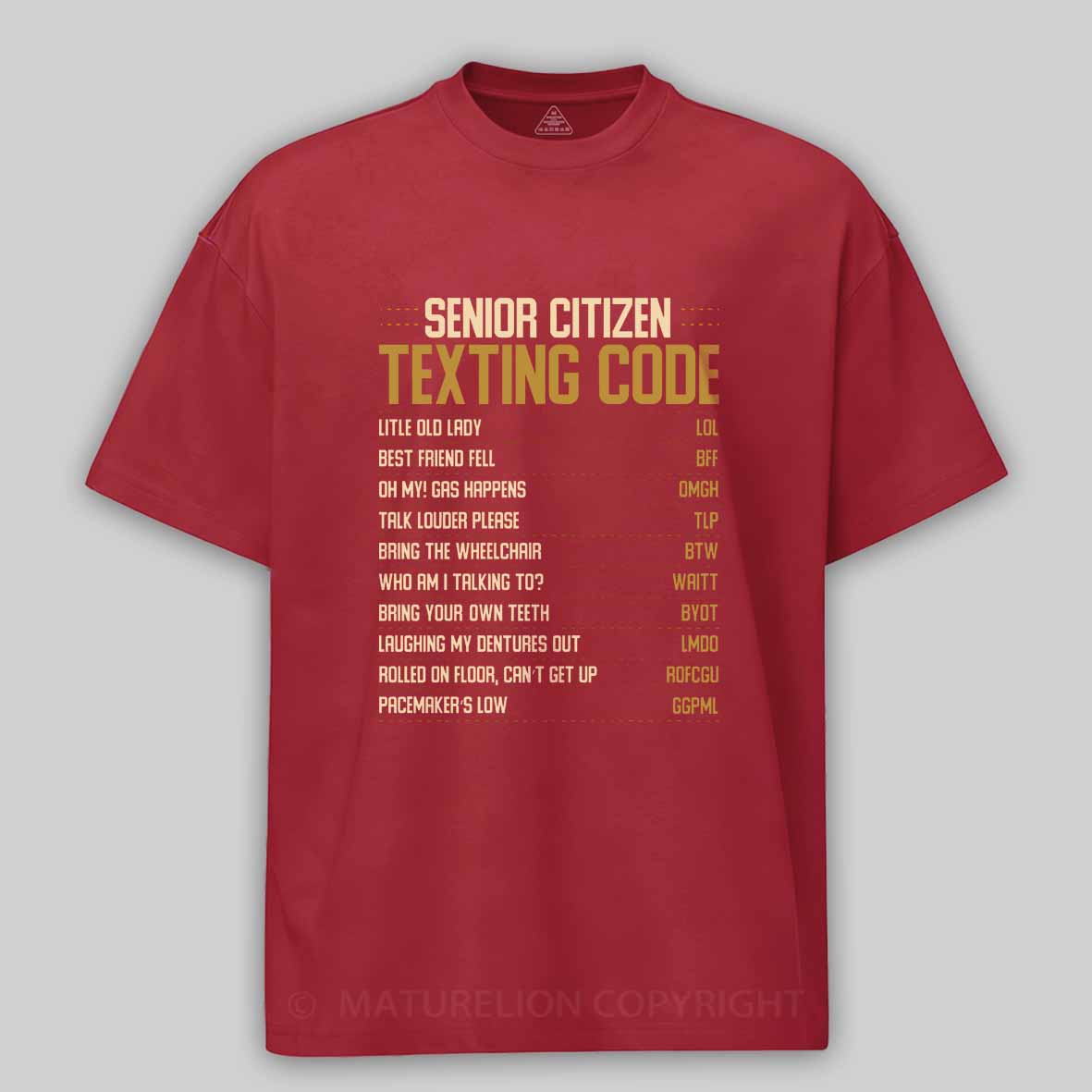 Maturelion Funny Senior Citizen Texting code Fun Old People Gag Gift  Cotton T-shirt