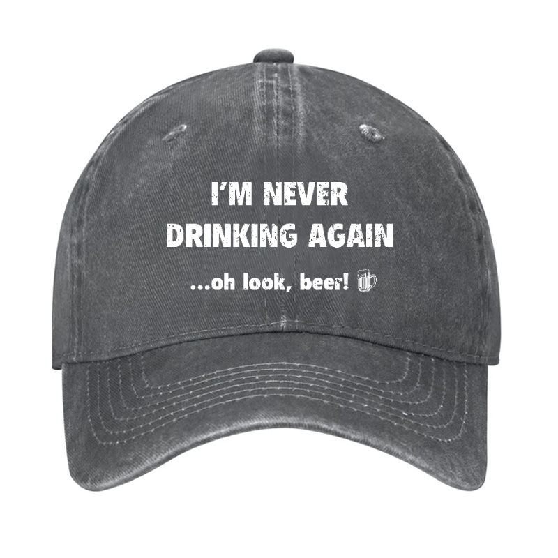 I'm Never Drinking Again Oh Look Beer Cap-Maturelion