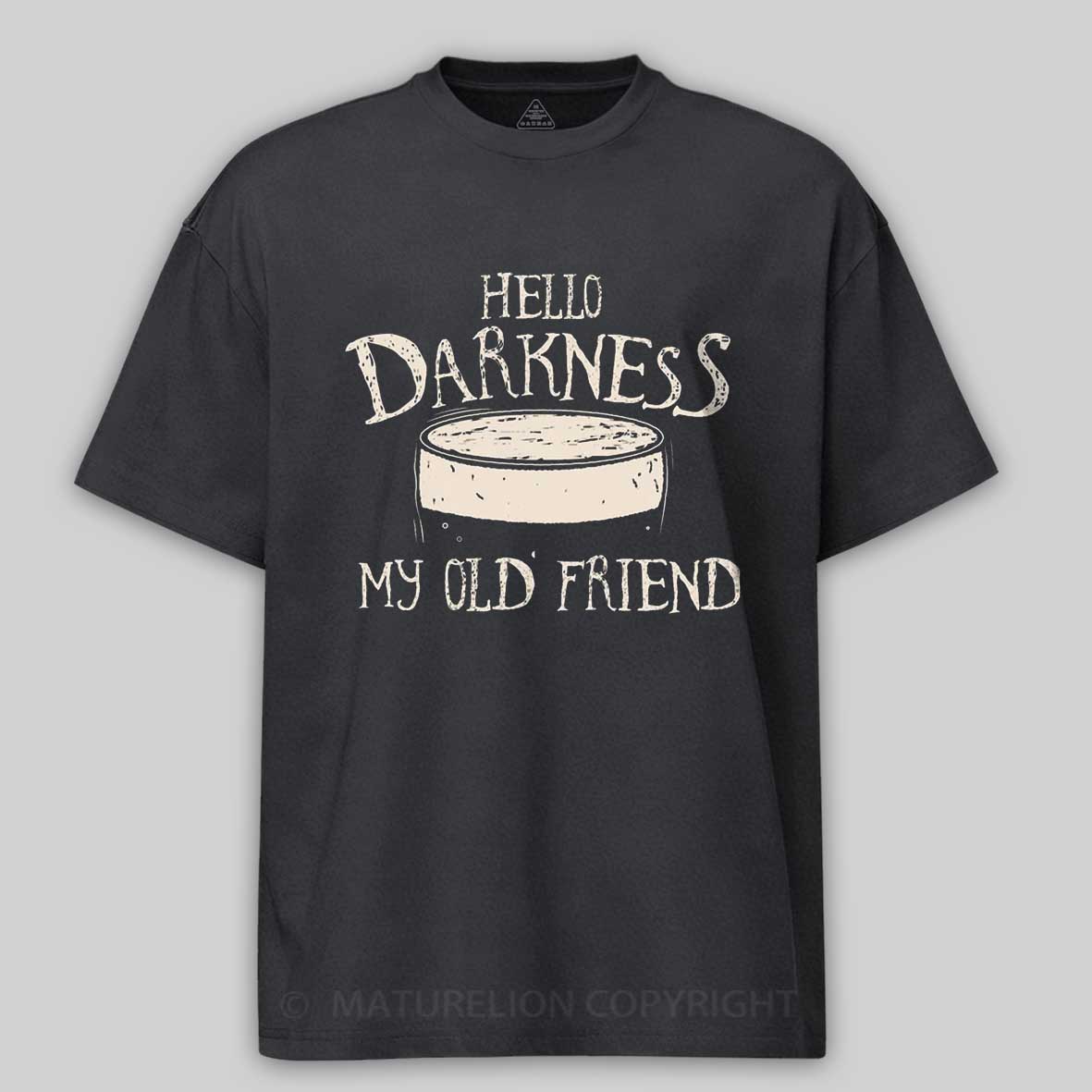Maturelion Hello Darkness My Old Friend Cotton T-shirt