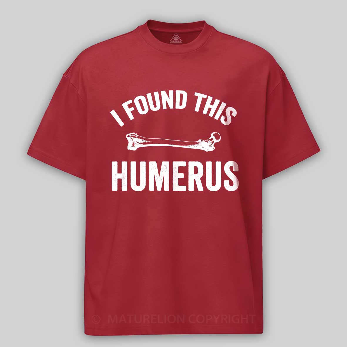 Maturelion I found this humerus Cotton T-shirt