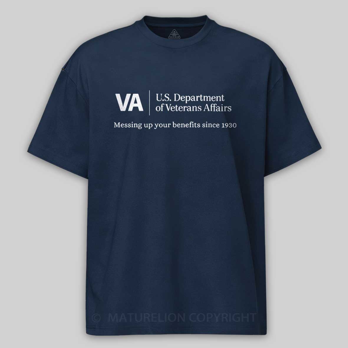 Maturelion Men's T-shirt VA Veterans Affairs Messing Up Your Benefits Cotton T-shirt