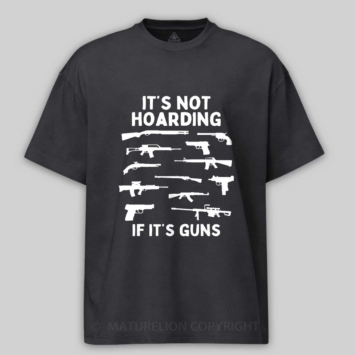 Maturelion Men's T-Shirt Its Not Hoarding Gun Cotton T-Shirt