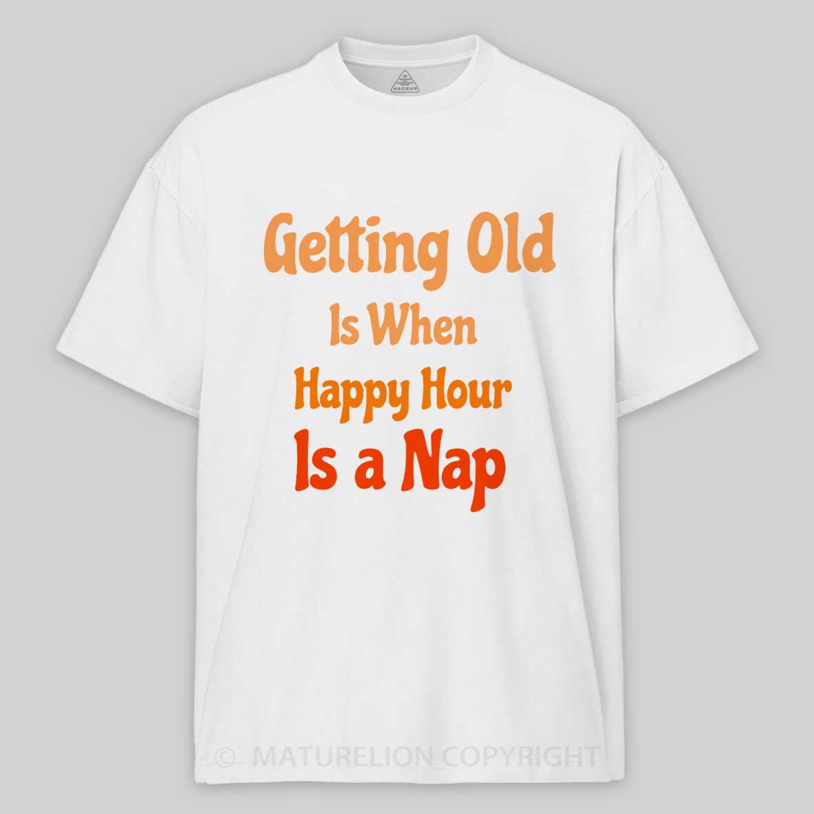 Maturelion Getting Old Cotton T-shirt