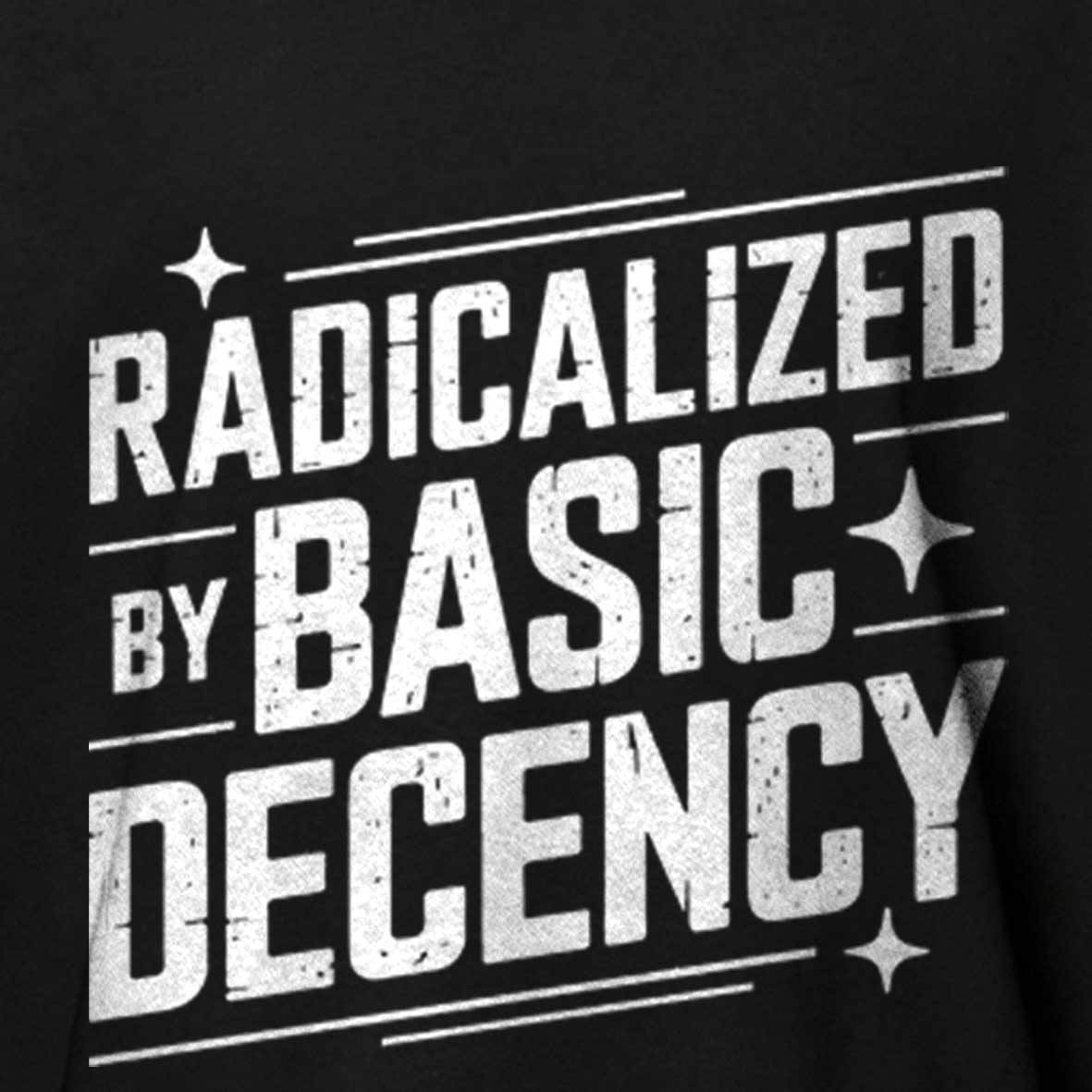 Maturelion Radicalized-by-basic-decency-3 Cotton T-shirt