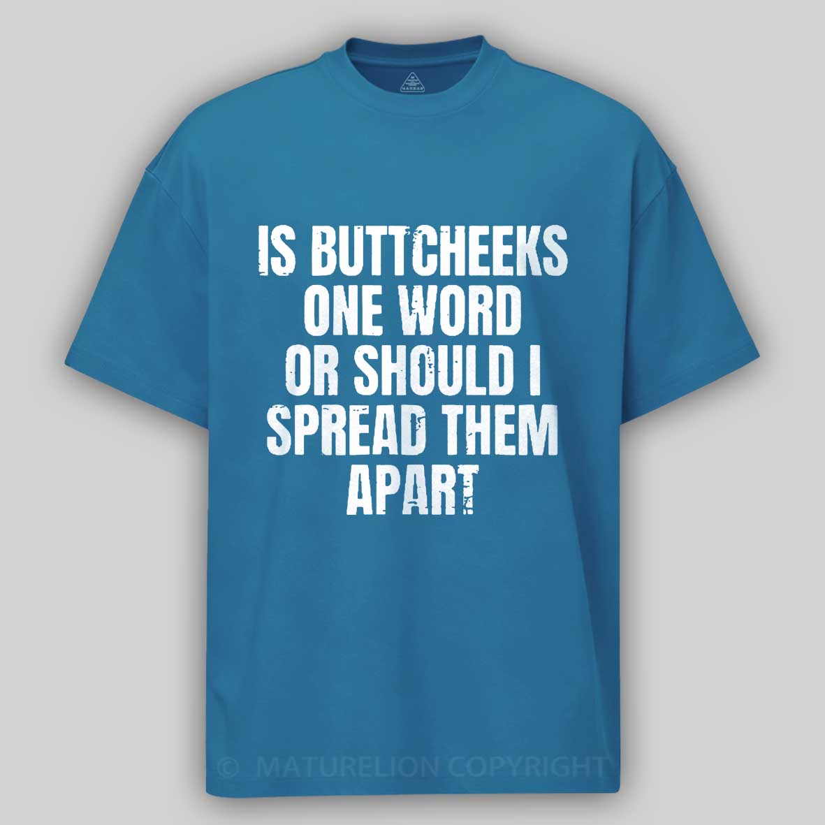 Maturelion Men's T-Shirt Is Buttcheeks One Word Or Should I Spread Them Apart Cotton T-Shirt