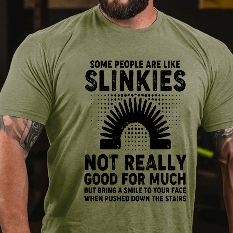 Some People Are Like Slinkies Not Really Good For Much Cotton T-shirt (Free Customization)-Maturelion