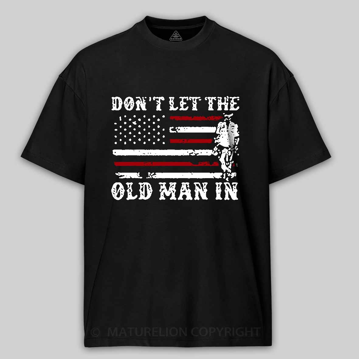 Maturelion Don't let The Old Man in Vintage American Flag Shirt