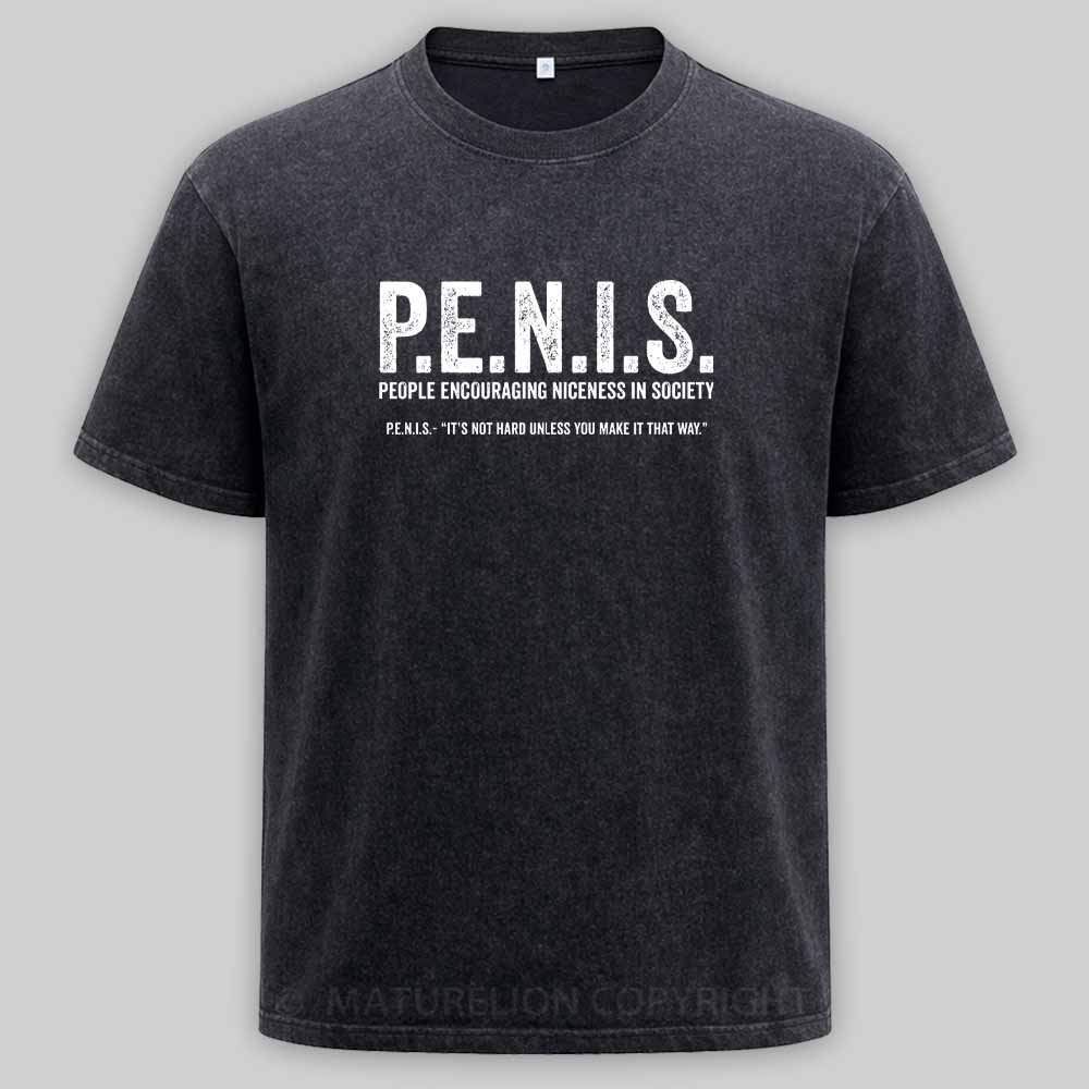 MaturelionOld P.E.N.I.S. - People Encouraging Niceness In Society Washed T-shirt