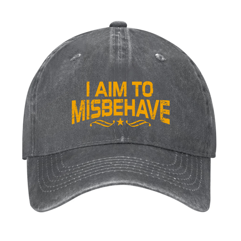 I Aim To Misbehave Funny Sarcastic Cap-Maturelion