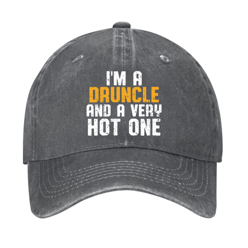 I'm A Druncle And A Very Hot One Funny Drunk Uncle Cap-Maturelion