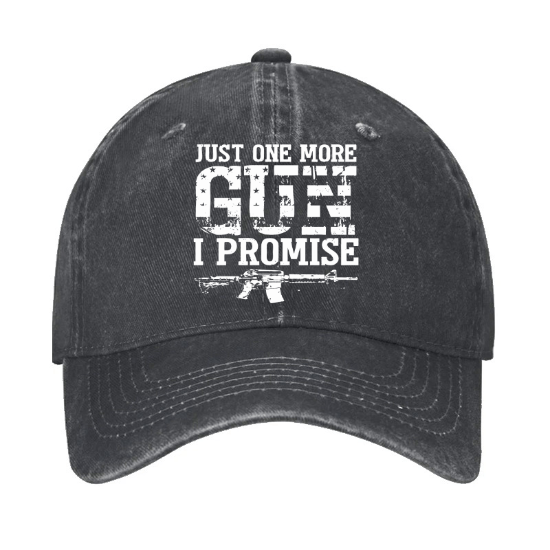 Just One More Gun I Promise Cap (Free Customization)-Maturelion