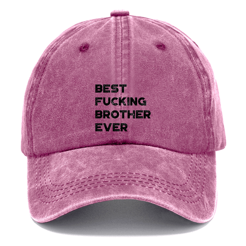 Best Fucking Brother Ever Funny Cap-Maturelion