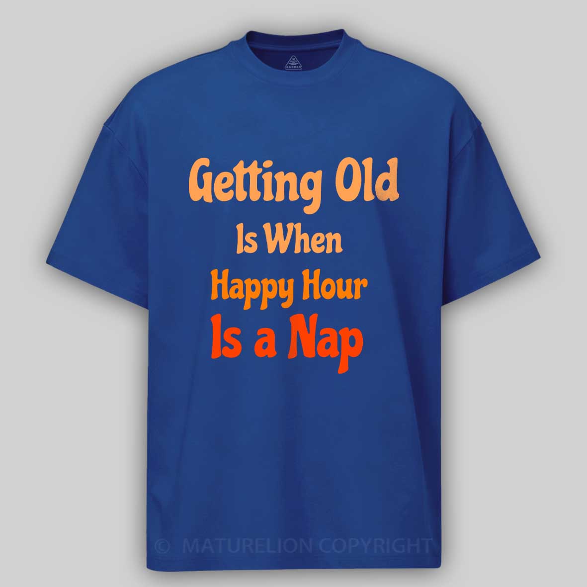 Maturelion Getting Old Cotton T-shirt