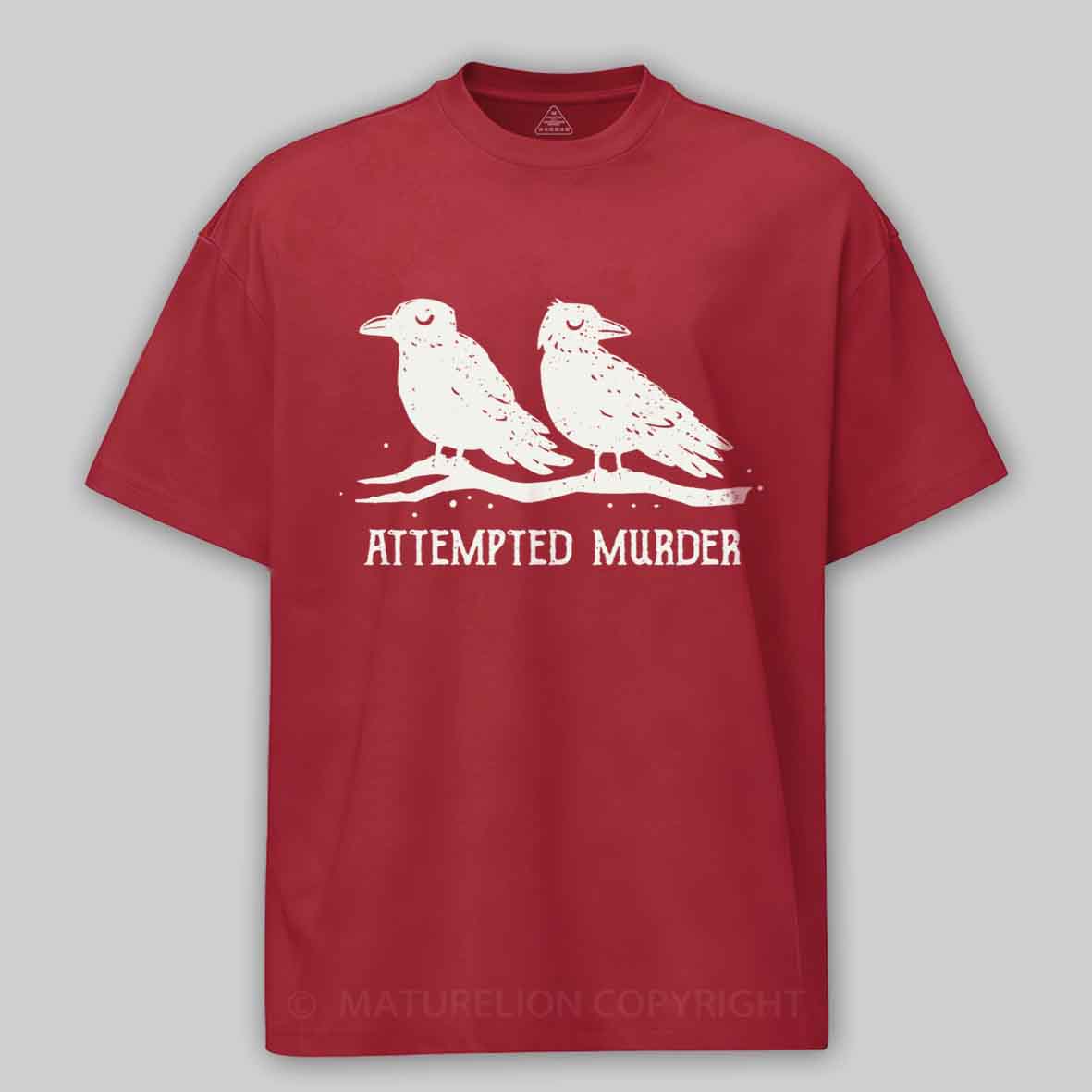 Maturelion Attempted Murder Cotton T-shirt