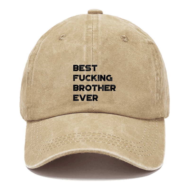 Best Fucking Brother Ever Funny Cap-Maturelion