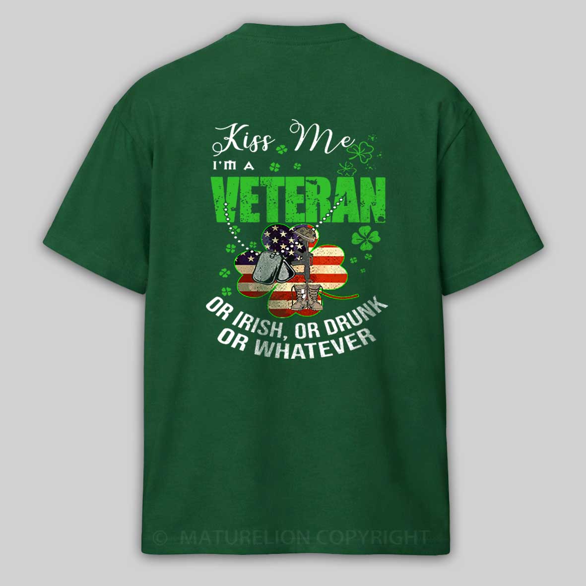 Maturelion St Patrick's T-shirt IM A Veteran Or Irish Or Drunk Or Whatever Patricks T-shirt