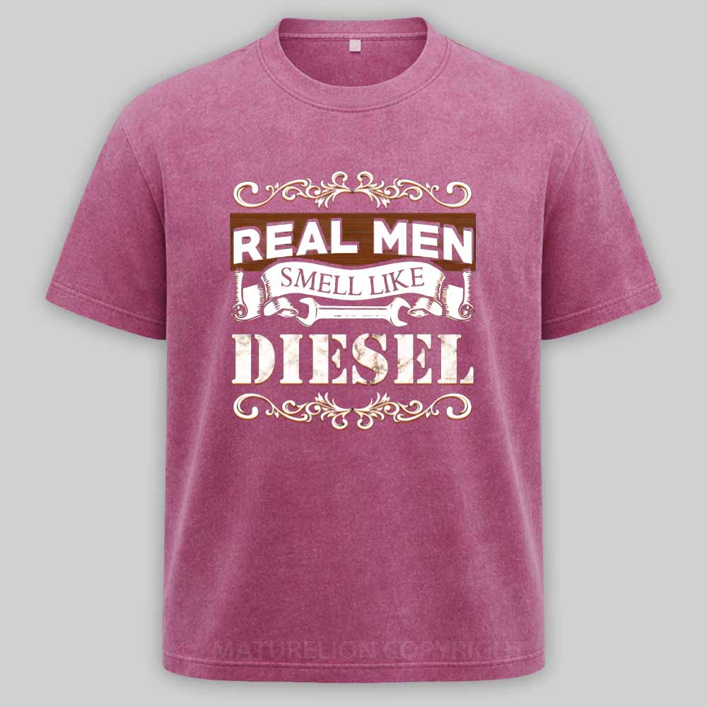 Maturelion Real Men Smell Like Diesel Washed T-shirt