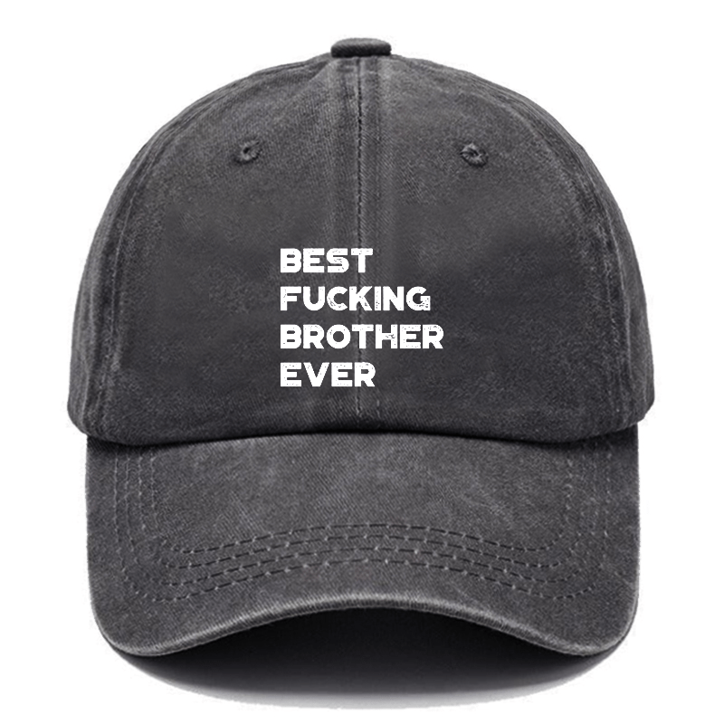 Best Fucking Brother Ever Funny Cap-Maturelion