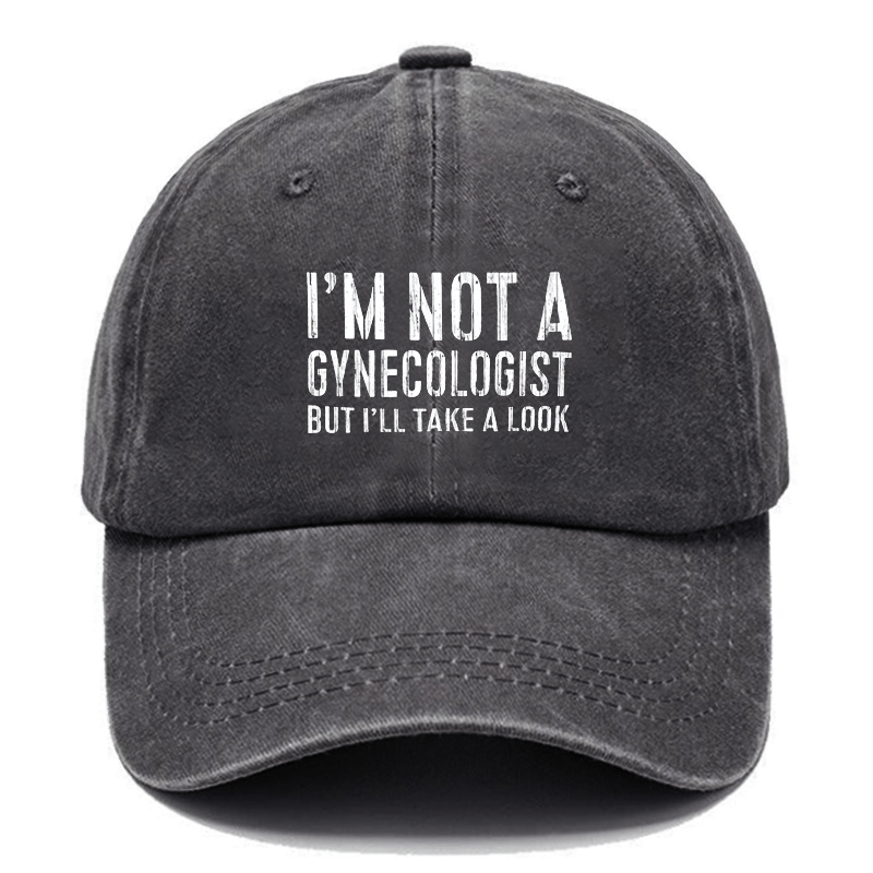 I'm Not A Gynecologist Cap -Maturelion