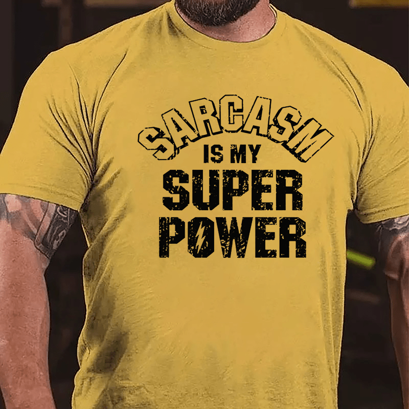 Sarcasm Is My Super Power Cotton T-shirt-Maturelion