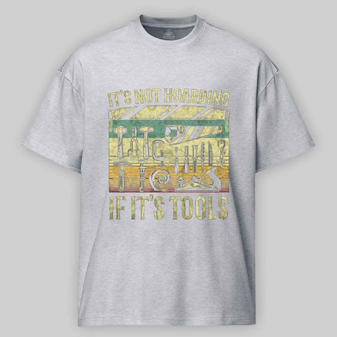 Maturelion It's Not Hoarding If It's Tools Cotton T-shirt