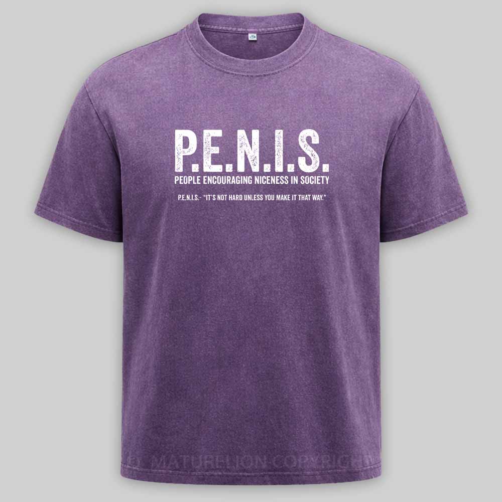 MaturelionOld P.E.N.I.S. - People Encouraging Niceness In Society Washed T-shirt