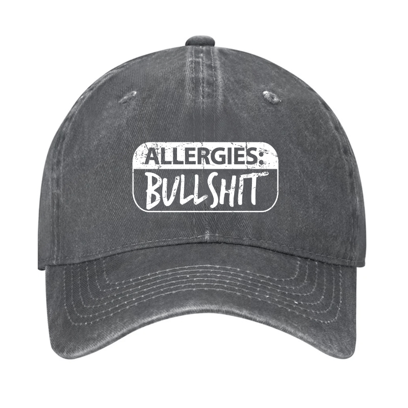 Allergies Bullshit Funny Sarcastic Cap-Maturelion