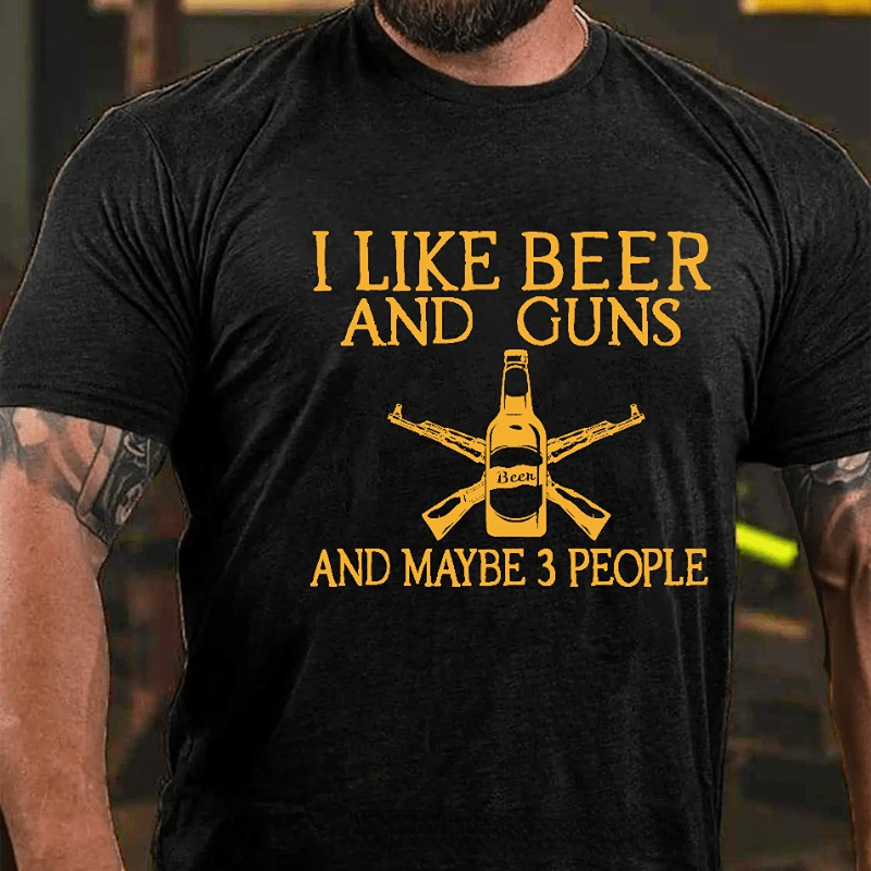I Like Beer And Guns And Maybe 3 People Funny Men's Cotton T-shirt-Maturelion