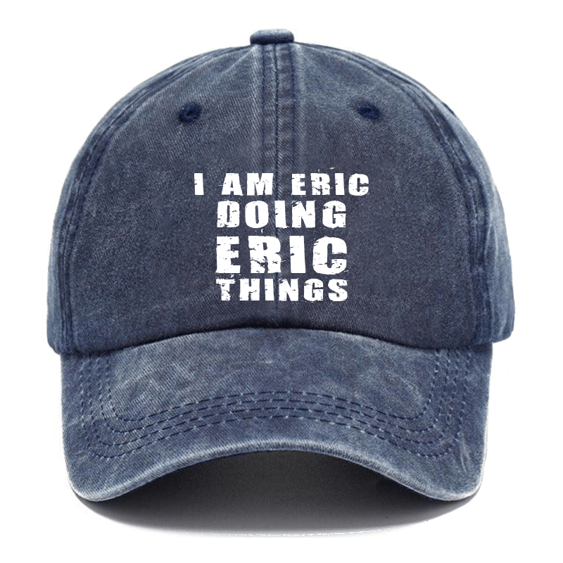 I Am Eric Doing Eric Things Cap-Maturelion