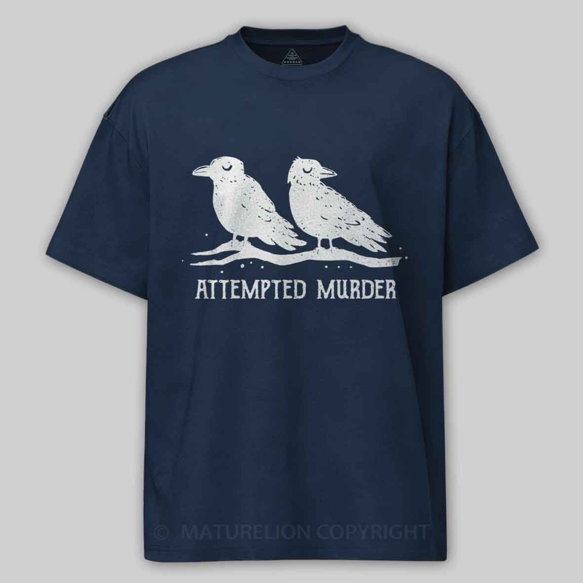 Maturelion Attempted Murder Cotton T-shirt